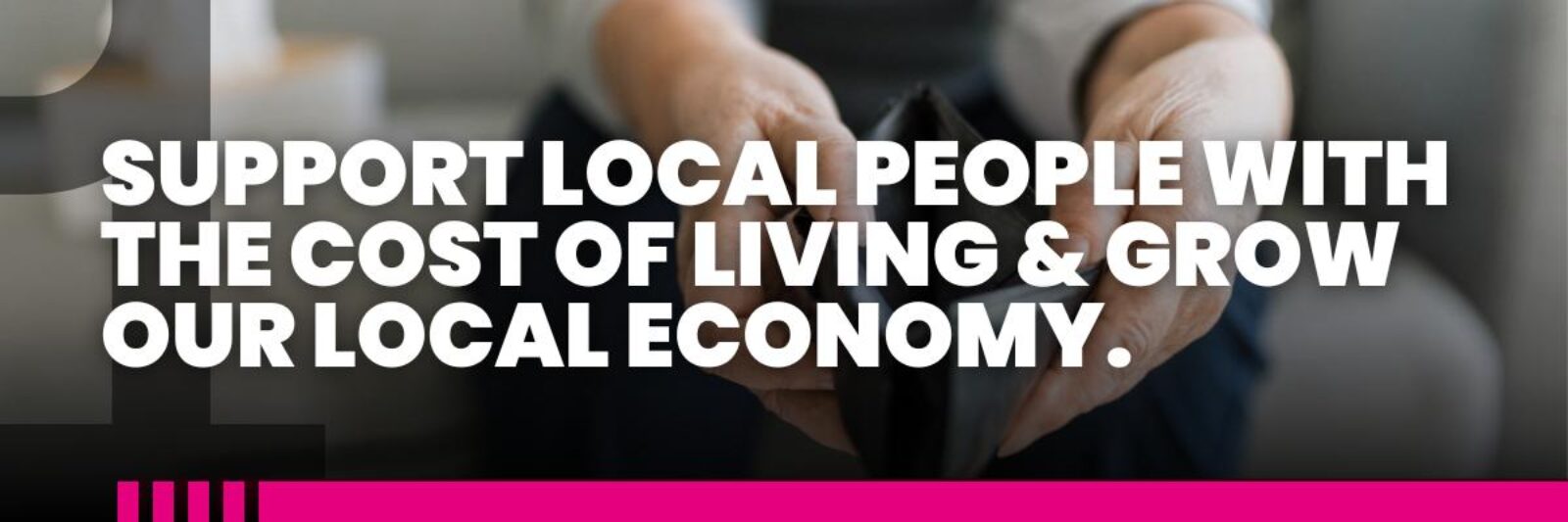 Mission One: Supporting local people with the cost of living.